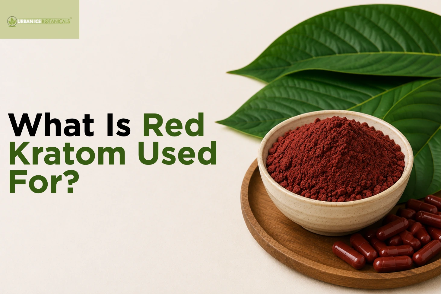 What is Red Kratom Used For