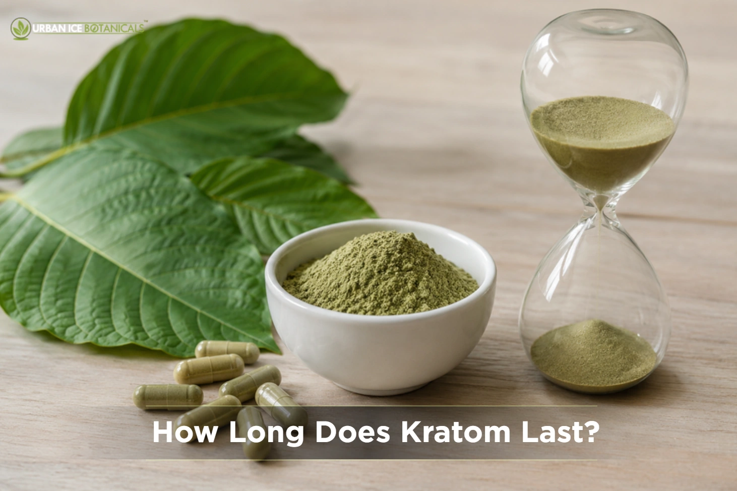 how long does kratom last